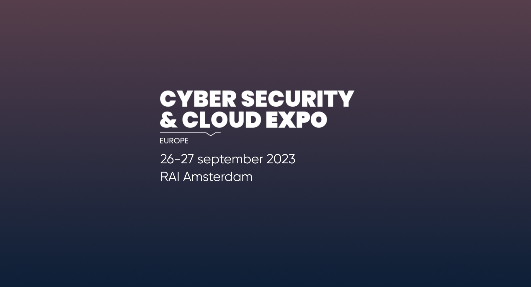 Cyber Security & Cloud Expo Europe 2023 In September! - Abto Software