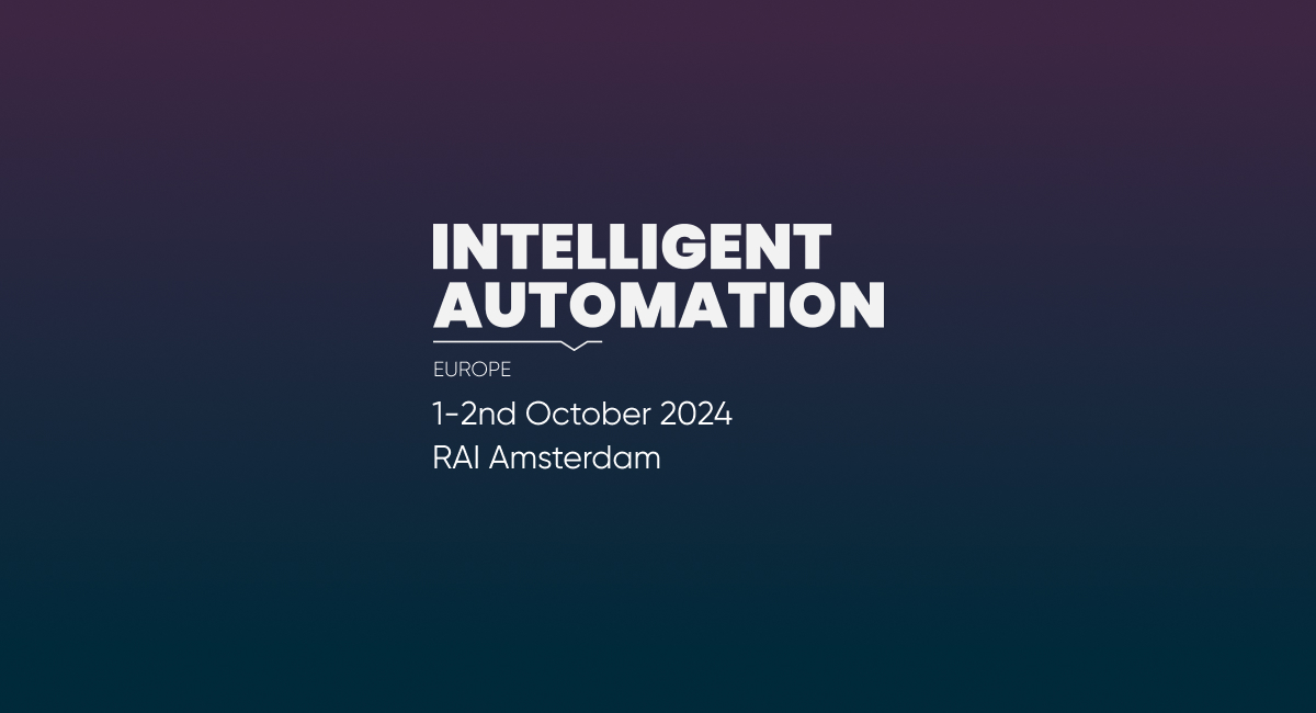 Intelligent Automation Conference Europe October 2024